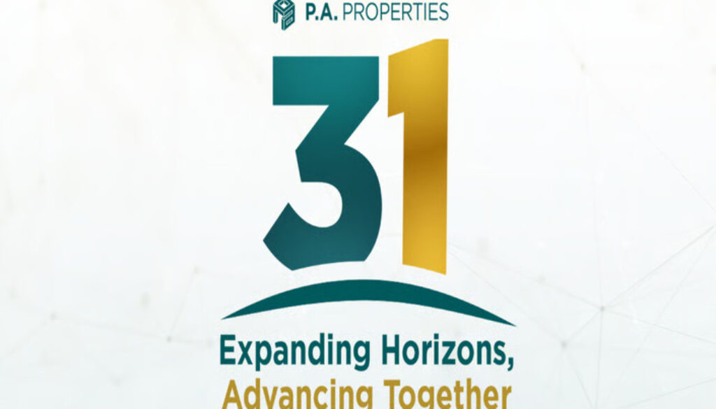 P.A. Properties celebrates 31 Years with the theme “Expanding Horizons, Advancing Together”