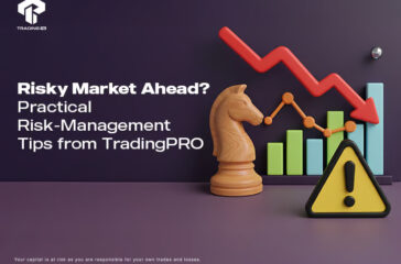 Risky Market Ahead Practical Risk-Management Tips from TradingPRO